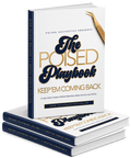 The Poised Playbook: Keep 'Em Coming Back